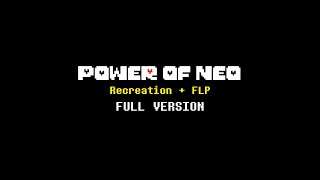 Undertale  Power of NEO Full Ver Recreation FLP [upl. by Ledif]