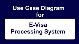 use case diagram for EVisa processing system  online visa Processing system [upl. by Sofko]