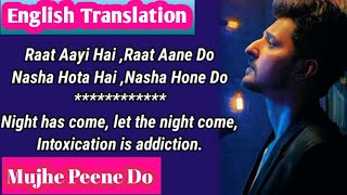 Mujhe Peene Do Lyrics English Translation  Darshan Raval English Meaning  Romantic Song 2020 [upl. by Madlen]