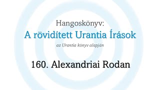 A rövidített Urantia Írások  160 rész [upl. by Yxel]