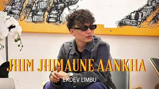 Jhim Jhimaune Aakhale  Ekdev Limbu EkdevLimbu JhimJhimauneAakhale  Ekdev Limbu [upl. by Garrard]