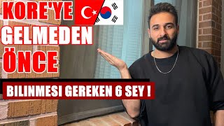 KOREYE GELMEDEN ONCE BILINMESI GEREKENLER [upl. by Anyala]