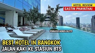 EASTIN GRAND HOTEL PHAYATHAI BANGKOK  HOTEL DENGAN ROOFTOP POOL KEREN DI BANGKOK [upl. by Robin647]