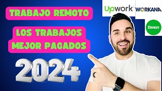 LOS TRABAJOS MEJOR PAGADOS EN EL 2024 EN EL TRABAJO REMOTO EN UPWORK [upl. by Adleremse]