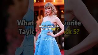 what is your favorite Taylor Swift track 5 taylorswift shorts [upl. by Sucramrej]