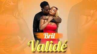 Bril  Validé Audio Clip Officiel [upl. by Mullins]