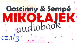 MIKOŁAJEK  AUDIOBOOK cz13 lektura R Goscinny i JJ Sempé  za darmo [upl. by Youlton]