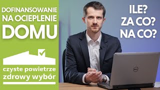 Dofinansowanie na ocieplenie domu i termomodernizację w 2024 Omawiamy program CZYSTE POWIETRZE [upl. by Ecnatsnoc]