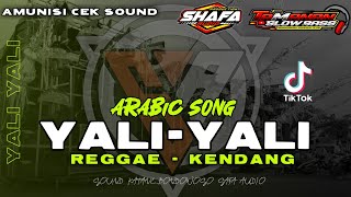 DJ ARABIC  YALI YALILI  REGGAE X KENDANG  SHAFA AUDIO BONDOWOSO  TAMANAN SLOW BASS [upl. by Nnael]