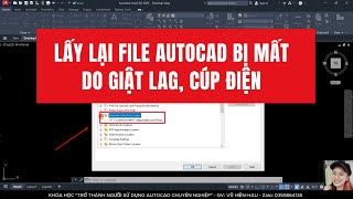 Lấy lại file Autocad bị mất do giật lag cúp điện  Tip Autocad [upl. by Hudis780]