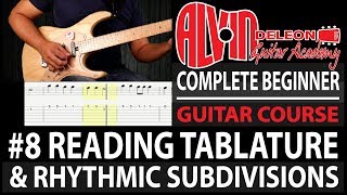 8 HOW TO READ TABS AND RHYTHMIC SUBDIVISONS  PIECE  COMPLETE BEGINNER GUITAR COURSE 2018 [upl. by Kay]