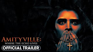 AMITYVILLE WHERE THE ECHO LIVES Official Trailer 2024 [upl. by Arezzini]