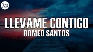 Romeo Santos  Llévame Contigo LetraLyrics [upl. by Colis]