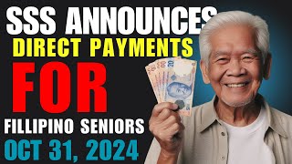 SSS ANNOUNCES DIRECT PAYMENT FOR FILIPINO PENSIONERS ON OCT 31 [upl. by Michael786]