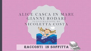 Favole al telefono  Alice casca in mare  audiolibro [upl. by Schechinger]