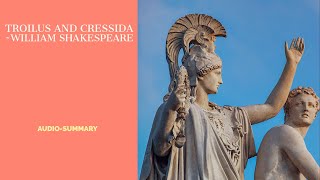 Troilus and Cressida Outline amp Summary by William Shakespeare [upl. by Jenness]