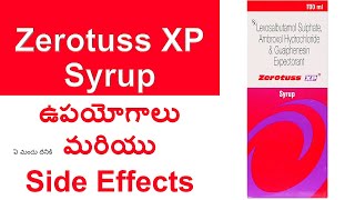 Zerotuss XP Syrup Uses and Side Effects in Telugu  Cough Syrup [upl. by Abehsat]