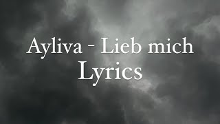 Ayliva  Lieb mich Lyrics [upl. by Mendelsohn]