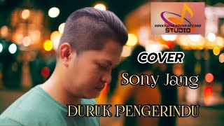 Duruk pengerindu  Sony Jang  Cover Official MV [upl. by Preston]