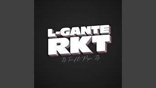 LGante RKT Remix [upl. by Jemie291]