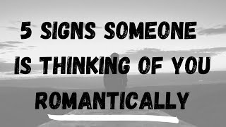 5 Signs Someone is Thinking of You Romantically RIGHT NOW ❤︎ [upl. by Ainomar]