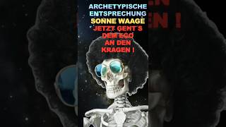 Archetypische Entsprechung Sonne Waage Jetzt geht‘s dem EGO an den KRAGEN transformation seele [upl. by Adnicul]