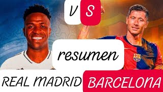 Real Madrid vs Barcelona resumen [upl. by Beare]