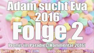 Adam sucht Eva 2016 – Folge 2  Promis im Paradies Kommentar [upl. by Power833]