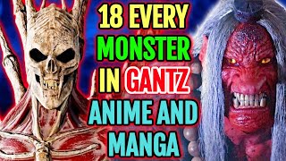 18 Every Monster In Gantz Anime And Manga  Explored [upl. by Anerahs492]