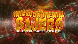 INTERCONTINENTAL BAJERS ale to BASS HOUSE NEDIT MASHUP [upl. by Carlo]