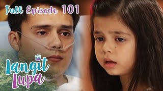 Full Episode 101  Langit Lupa [upl. by Aznola]