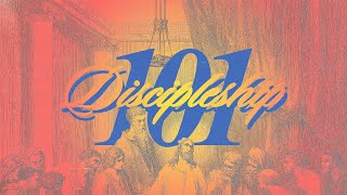 Discipleship 101  Part 2  Pastor Alex Kinney [upl. by O'Callaghan]