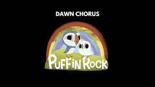 Puffin Rock  Dawn Chorus [upl. by Adnema875]