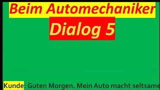 Beim Automechaniker  Dialog B1B2 Alltagsdialoge [upl. by Ivetts300]