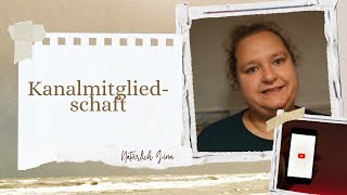 Meine Kanalmitgliedschaft  Natürlich Gina [upl. by Rodmann885]