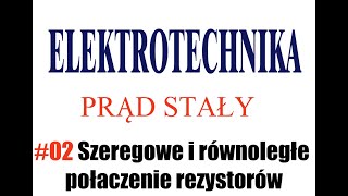 Szeregowe i równoległe połączenie rezystorów [upl. by Chimene]