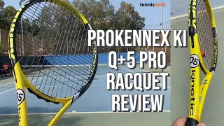 Prokennex Ki Q5 Pro and X Racquet Review  Armfriendly Racquets for advanced players [upl. by Sokin]