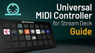 Universal MIDI Controller for Stream Deck Guide [upl. by Ainoet]