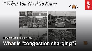 What is quotcongestion chargingquot  RNZ [upl. by Vladamir]