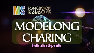 MODELONG CHARING blakdyak karaoke [upl. by Omora231]