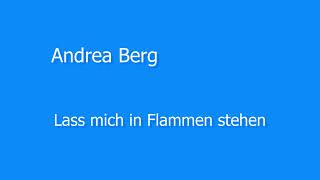 Andrea Berg  Lass mich in Flammen stehen [upl. by Akinahc]