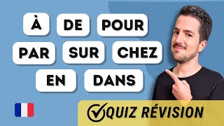 😉 RÉVISION  Les PRÉPOSITIONS en français  Super QUIZ  EXPLICATIONS [upl. by Batholomew520]