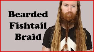 Bearded Fishtail Braid Tutorial [upl. by Moersch470]