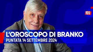 Oroscopo 14 settembre 2024  Oroscopo di Branko [upl. by Iosep34]