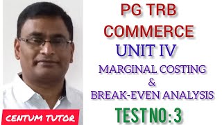 PG TRB COMMERCE UNIT IV MARGINAL COSTING AND BREAKEVEN ANALYSIS TEST NO  3 [upl. by Aihsia]