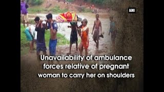 Unavailability of ambulance forces relative of pregnant woman to carry her on shoulders [upl. by Lauhsoj]