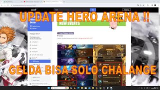 New Update 26032024  Hero Arena Again  Gelda Bisa Solo The Seven Deadly Sins Grand Cross SDSGC [upl. by Dnumsed350]