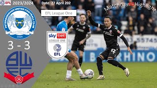 Peterborough United 33 Bolton Wanderers Matchday46 EFL League One 2324 Highlight [upl. by Damha]