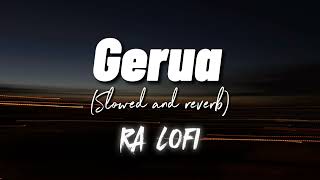 GeruaSlowed and reverbBYRA LOFI 100 music lofi remix trending slowedandreverb song [upl. by Ahseim]