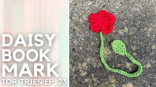 DAINTY DAISY BOOKMARK  TOR TRIES EP23 FREE CROCHET PATTERN REVIEW [upl. by Kcirrag]